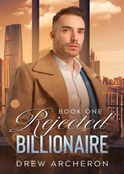 Read Rejected Billionaire Novel by Drew Archeron PDF Online Step-by-Step