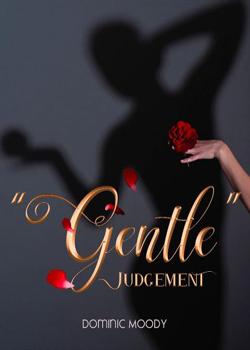 Read “Gentle” Judgement Novel by Dominic Moody PDF Online Step-by-Step