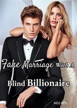 Read Fake Marriage With A Blind Billionaire Novel by MEO MEO PDF Online Step-by-Step