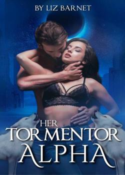 Read HER  TORMENTOR  ALPHA Novel by Liz Barnet PDF Online Step-by-Step