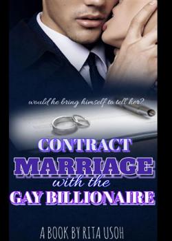 Read Contract Marriage With the Gay Billionaire Novel by Rita Usoh PDF Online Step-by-Step