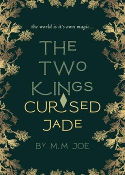 Read The Two Kings: Cursed Jade Novel by M. M. JOE PDF Online Step-by-Step