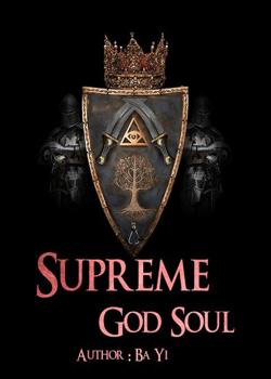 Read Supreme God Soul Novel by Ba Yi PDF Online Step-by-Step