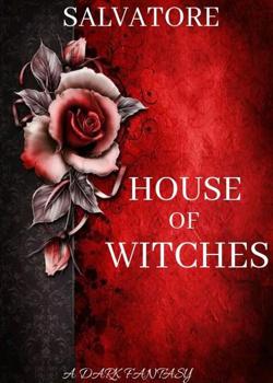 Read HOUSE OF WITCHES  Novel by Salvatore PDF Online Step-by-Step