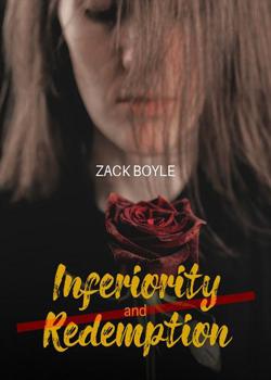 Read Inferiority and Redemption Novel by Zack Boyle PDF Online Step-by-Step