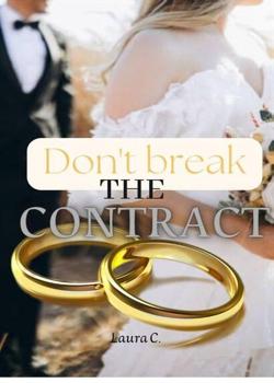 Read Don’t break the contract Novel by LauraC PDF Online Step-by-Step