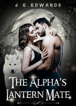 Read The Alpha’s lantern mate Novel by J G Edwards PDF Online Step-by-Step