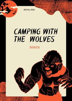 Read Camping with The Werewolves Novel by Royal Deo PDF Online Step-by-Step