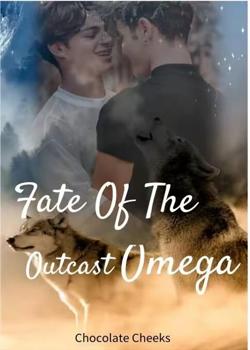 Read Fate Of The Outcast Omega Novel by Chocolate Cheeks PDF Online Step-by-Step