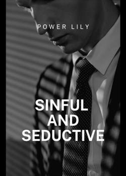 Read Sinful and Seductive Novel by Power Lily PDF Online Step-by-Step