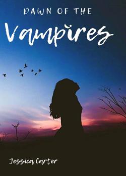 Read Dawn of the Vampires  Novel by TwilightAngel20 PDF Online Step-by-Step