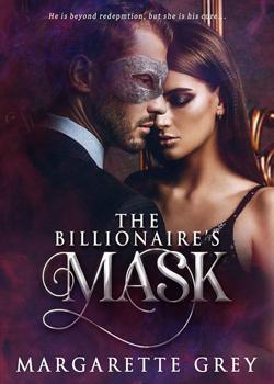 Read The Billionaire’s Mask Novel by Margarette Grey PDF Online Step-by-Step