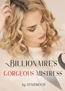 Read Billionaire’s Gorgeous Mistress Novel by STARMOON PDF Online Step-by-Step