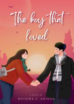 Read The boy that loved  Novel by Mayowa J. Adigun PDF Online Step-by-Step