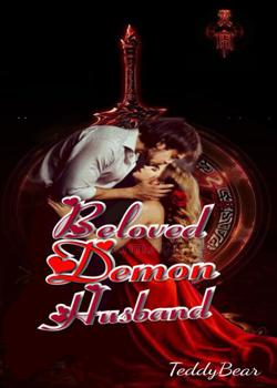 Read Beloved Demon Husband  Novel by TeddyBear PDF Online Step-by-Step