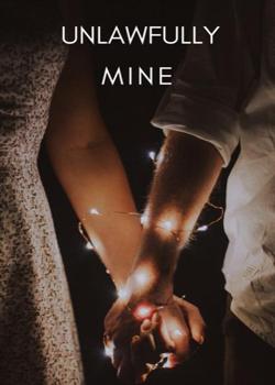 Read Unlawfully Mine Novel by Tasha-Jade PDF Online Step-by-Step