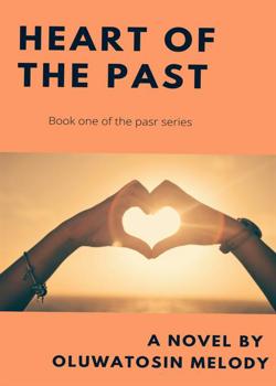 Read Heart of the past Novel by Oluwatosin melody PDF Online Step-by-Step