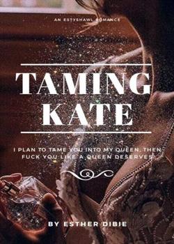 Read TAMING KATE Novel by edward.dibie PDF Online Step-by-Step