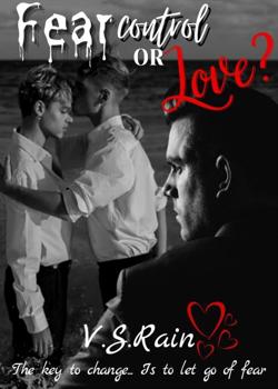 Read Fear, Control or Love? Novel by V.S. Rain PDF Online Step-by-Step