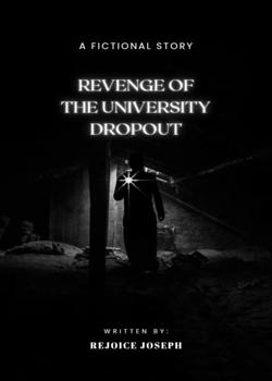 Read Revenge of the university dropout Novel by Rejoice Joseph PDF Online Step-by-Step