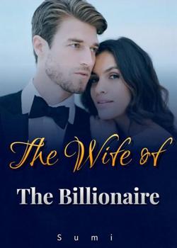 Read The Wife of the Billionaire. Novel by Sumi PDF Online Step-by-Step