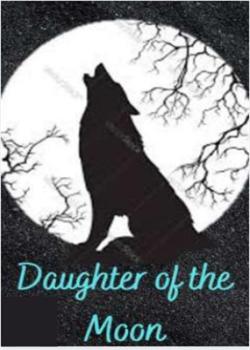 Read Daughter of the Moon Novel by Alpha Hybrid PDF Online Step-by-Step