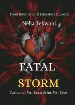 Read Fatal Storm (Tashan of Mr. Beast & Ms. Fake)  Novel by Author NehZ PDF Online Step-by-Step