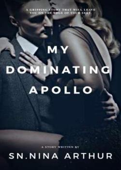 Read My Dominating Apollo Novel by S.N Nina Arthur PDF Online Step-by-Step