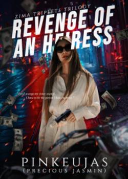 Read Revenge of an Heiress (Zima Triplets Trilogy #1) Novel by Precious Jasmin PDF Online Step-by-Step