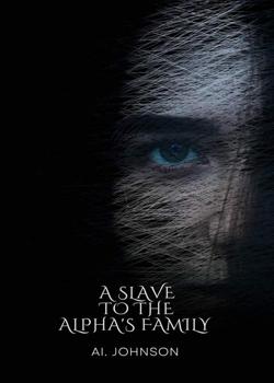 Read A slave to the Alpha’s family. Novel by AI. Johnson PDF Online Step-by-Step