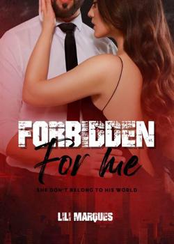 Read Forbidden For Me Novel by Lili Marques PDF Online Step-by-Step