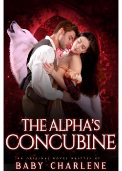 Read The Alpha’s Concubine  Novel by Baby Charlene PDF Online Step-by-Step