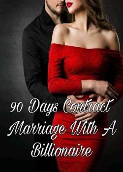 Read 90 Days Contract Marriage With A Billlionaire  Novel by Sun Light  PDF Online Step-by-Step