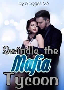 Read Swindle The Mafia Tycoon Novel by AuthorTMA PDF Online Step-by-Step