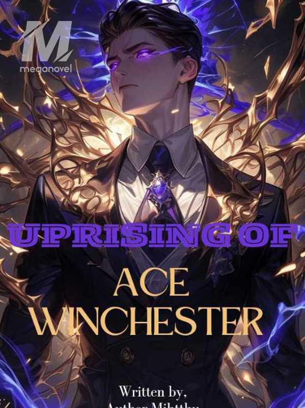 Uprising of Ace Winchester