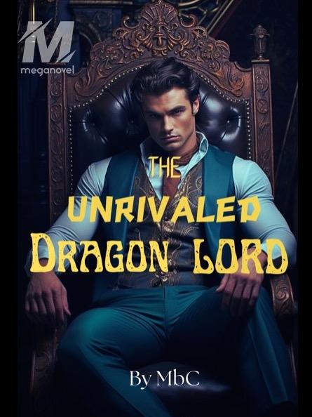 The Unrivaled Dragon Lord