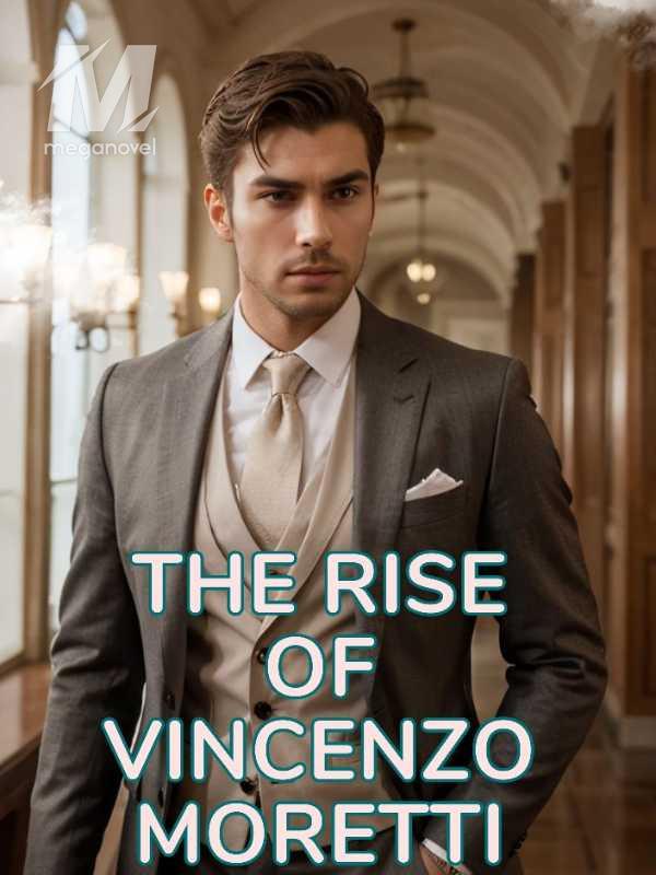 The Rise of Vincenzo Moretti 