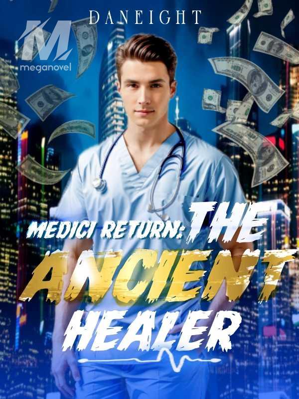 Medici Return: The Ancient Healer