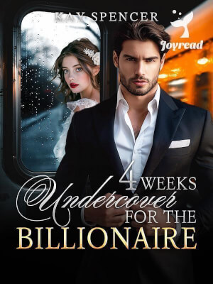 Read 4 Weeks Undercover For The Billionaire Novel PDF Free Online Step-by-Step