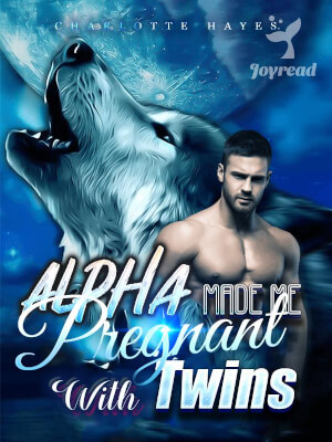 Read Alpha Made Me Pregnant With Twins Novel PDF Free Online Step-by-Step