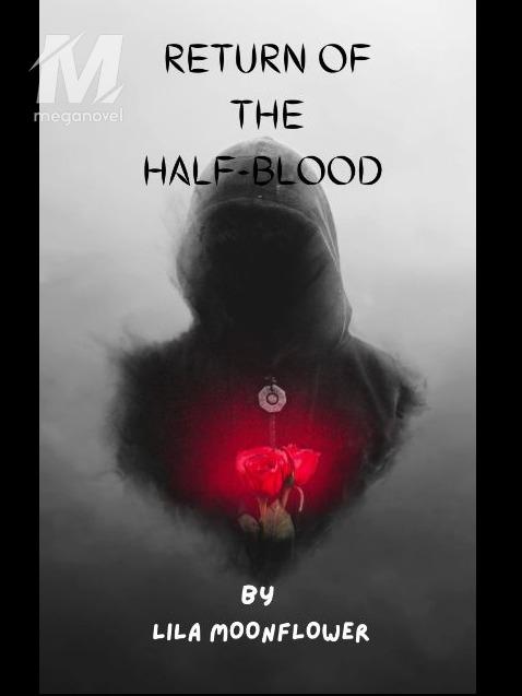 Return of the half-blood