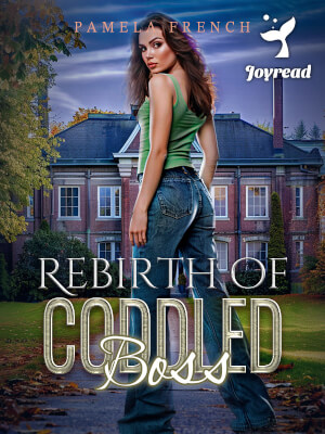 Read Rebirth of Coddled Boss Novel PDF Free Online Step-by-Step