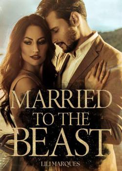 Read Married To The Beast Novel by Lili Marques PDF Online Step-by-Step