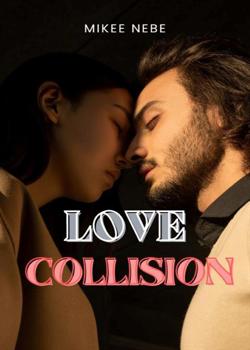 Read LOVE COLLISION  Novel by Mikee Nebe PDF Online Step-by-Step