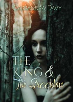 Read The King and The Succubus  Novel by Cassandra Davy PDF Online Step-by-Step