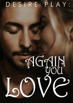 Read Desire Play: Love You Again Novel by Yolanda Robinett PDF Online Step-by-Step