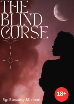 Read The Blind curse Novel by Blessing Micheal PDF Online Step-by-Step