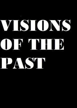 Read Visions Of The Past Novel by Soma Hoffer PDF Online Step-by-Step