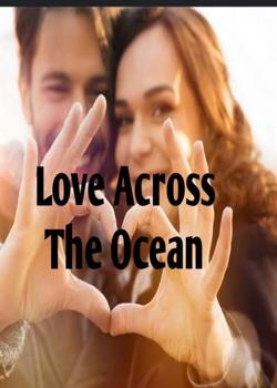 Read Love across the ocean Novel by Zoewriter PDF Online Step-by-Step