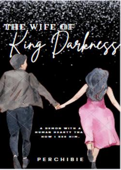 Read The Wife Of King Darkness Novel by Perchibie PDF Online Step-by-Step